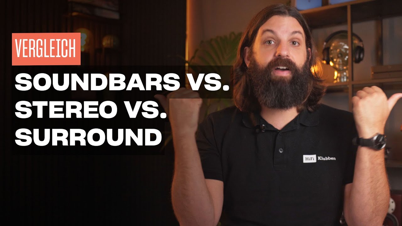 Soundbars vs. Stereo vs. Surround - die Entscheidungshilfe 2026!