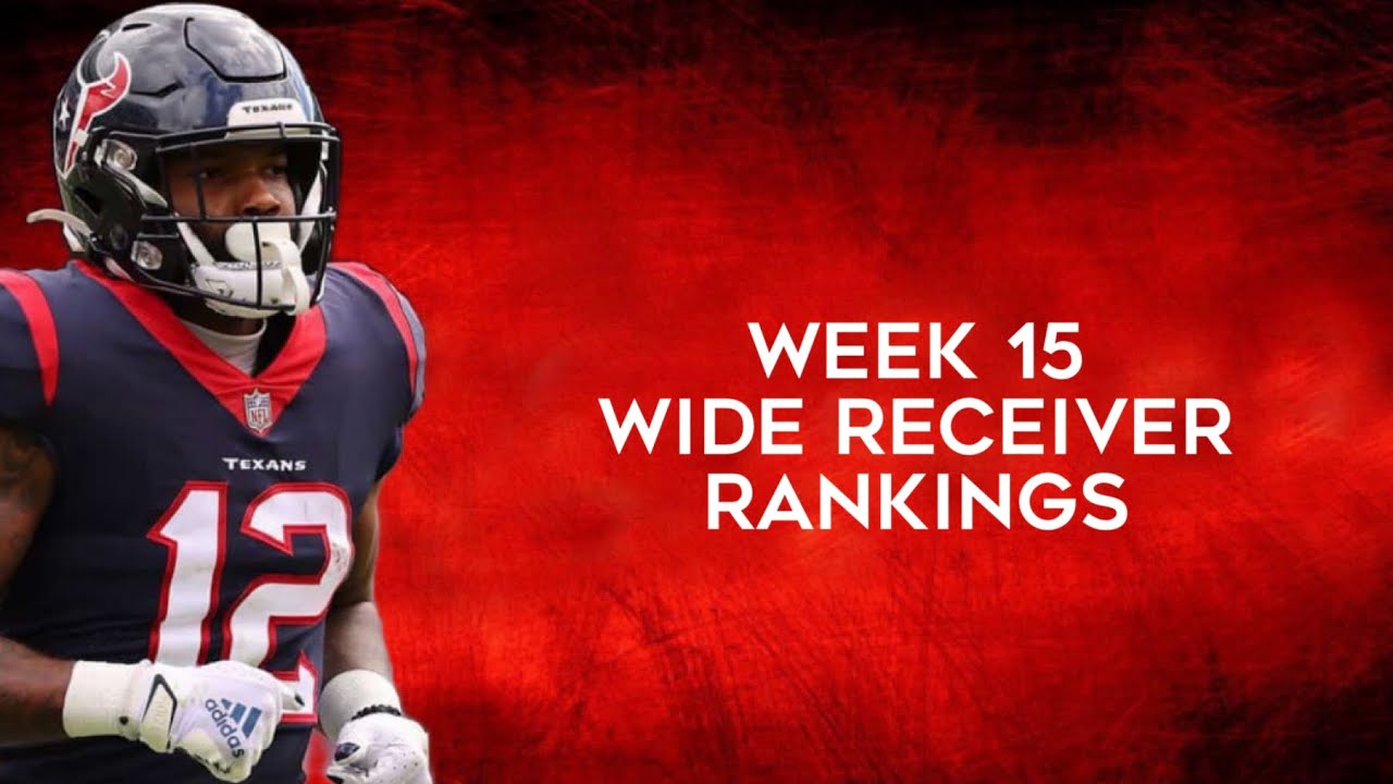 Top 36 Wide Receiver Rankings Week 15 Fantasy Football 