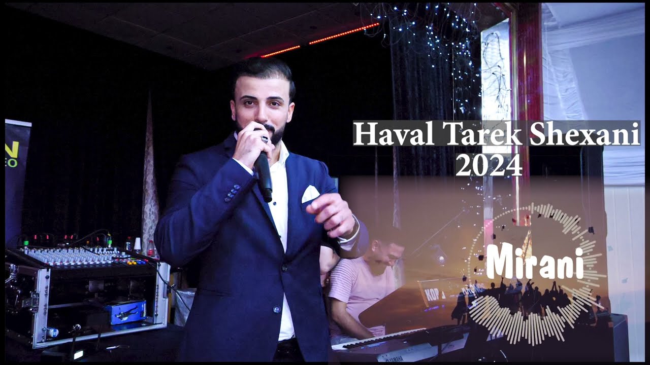 Haval Tarek shexani #mirani  #ميراني #musik  هفال طارق شيخاني (OFFICIAL #2024 )