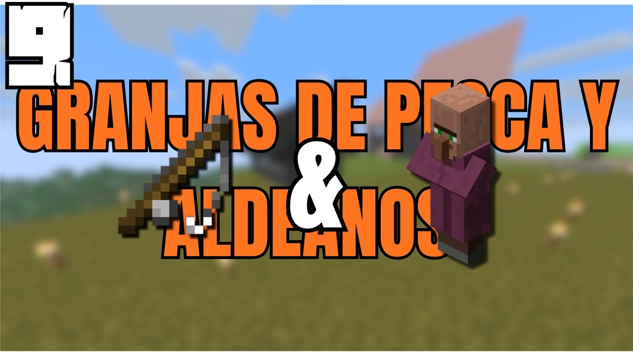 HAGO LAS GRANJAS DE PESCA Y ALDEANOS PARA MI SURVIVAL - MINECRAFT EP 9