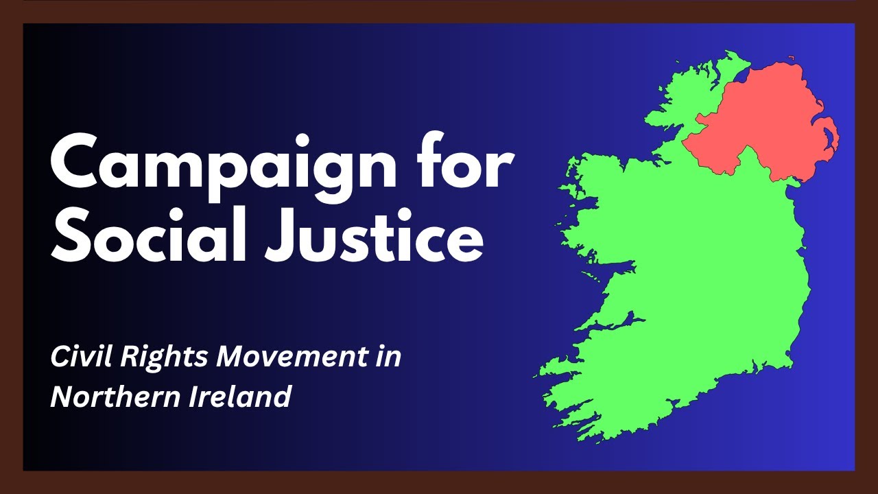 The Campaign for Social Justice in Northern Ireland: The Movement Britain Ignored