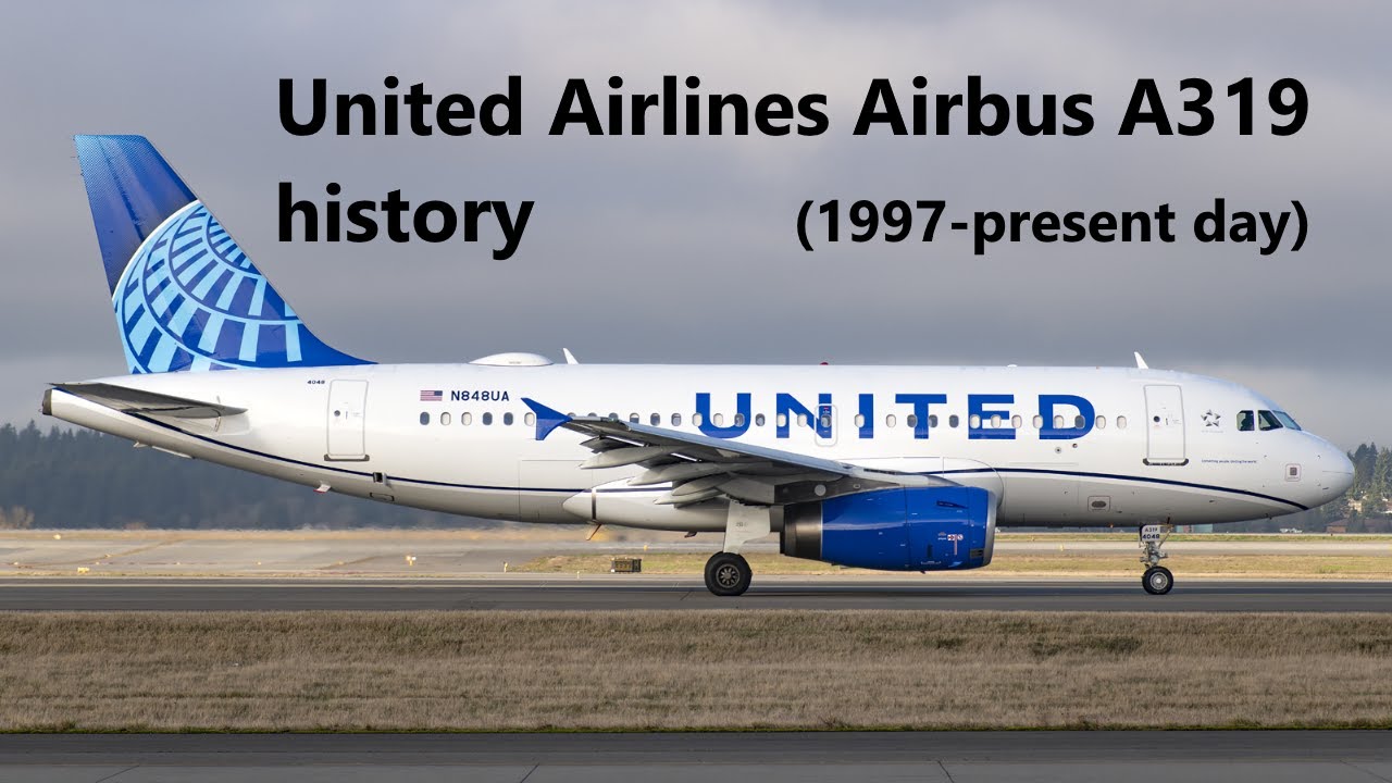 United Airlines Airbus A319 history (1997-present day)