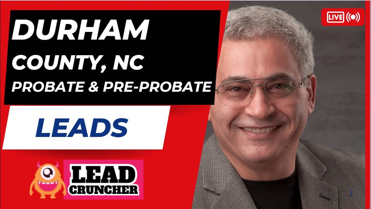 Explore Durham County, North Carolina, Probate and Pre-Probate Leads Offered by LeadCruncher.com