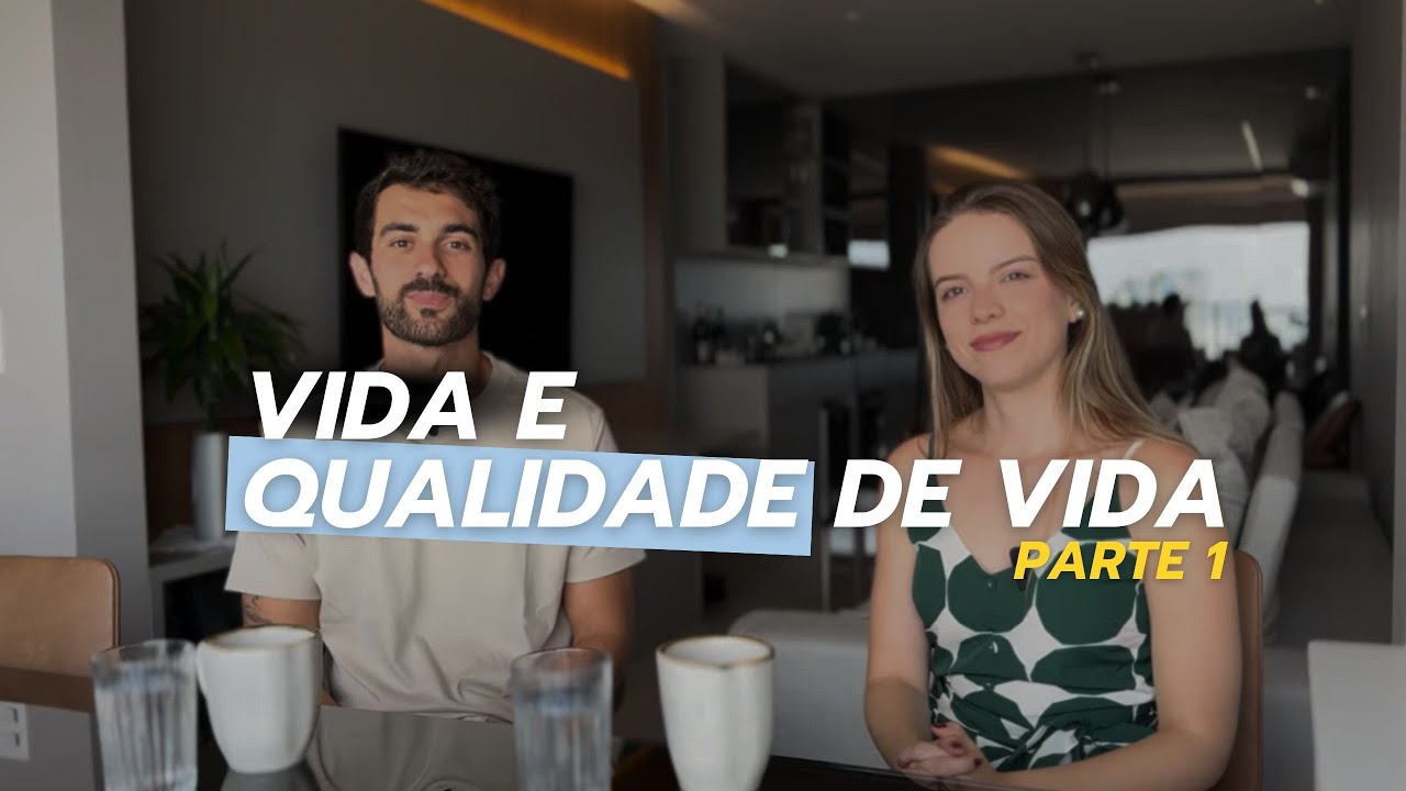 Vida e Qualidade de Vida - Parte 1