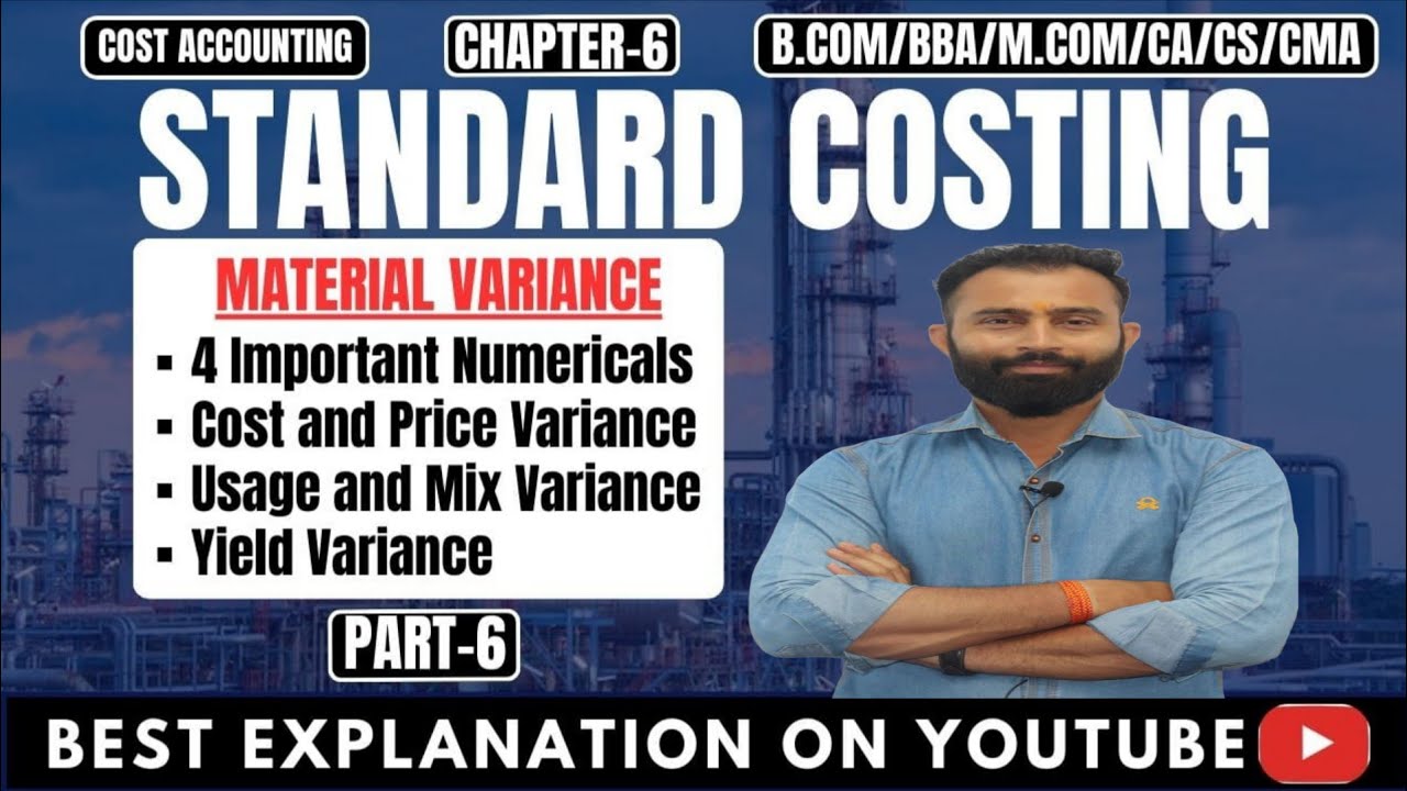 Standard Costing | Material Variance | Numerical Questions | Cost, Price, Usage, Mix & Yield |Part-6