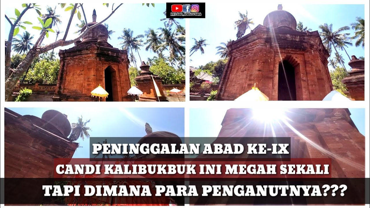 CANDI KALIBUKBUK INI MEGAH SEKALI! TETAPI DIMANA PARA PENGANUTNYA?