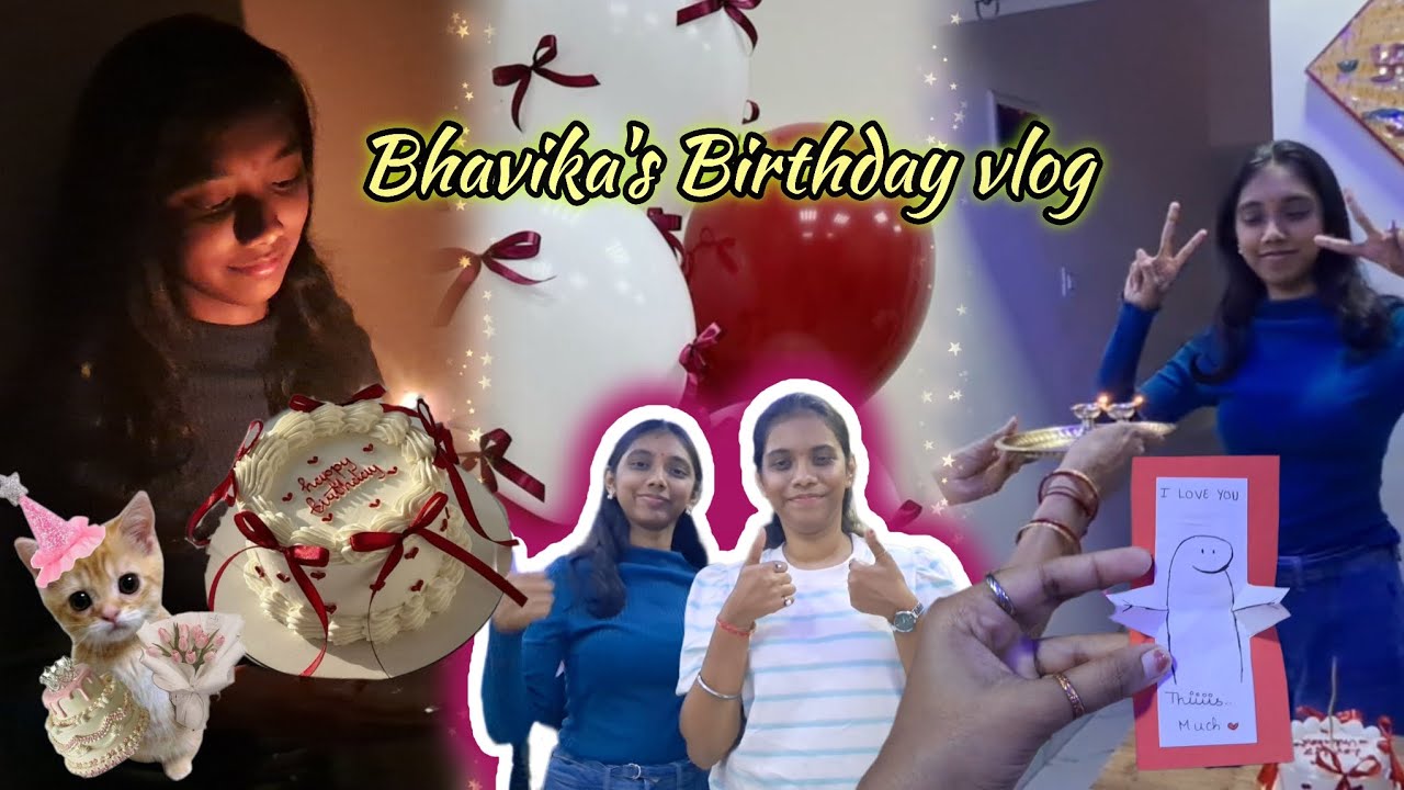 BHAVIKA'S BIRTHDAY VLOG 🫶🏼🎂🥳🧿 #vlog #birthdayvlog #youtubevlog #viral 