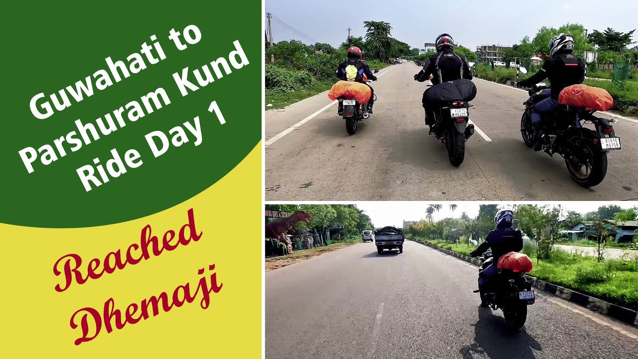 Guwahati to Parsuram Kund Ride Day1/Reached Dhemaji