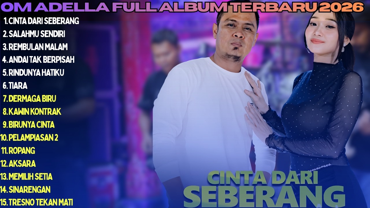 CINTA DARI SEBERANG- FULL ALBUM ADELLA 2026