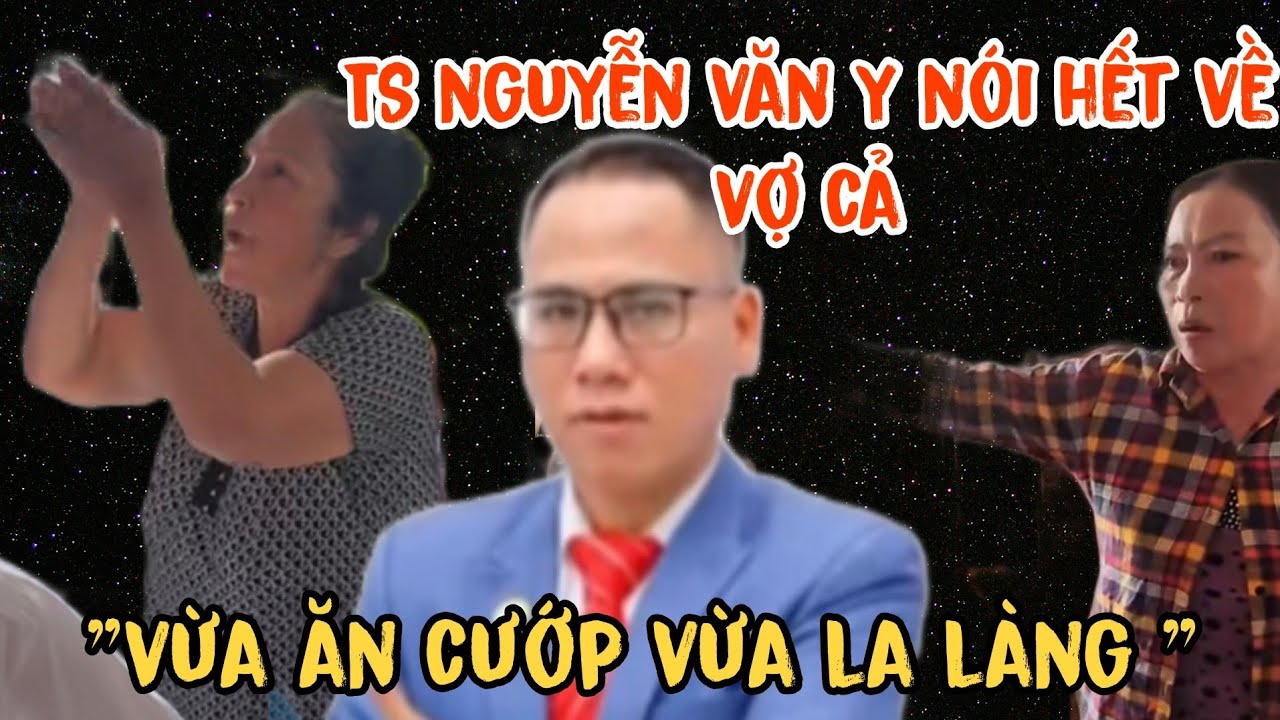 Nóng...Góc nhìn Ts NGUYỄN VĂN Y  nói hết về Chú Ba Minh, cô GIAO, bà cả tất cả vì tiền.