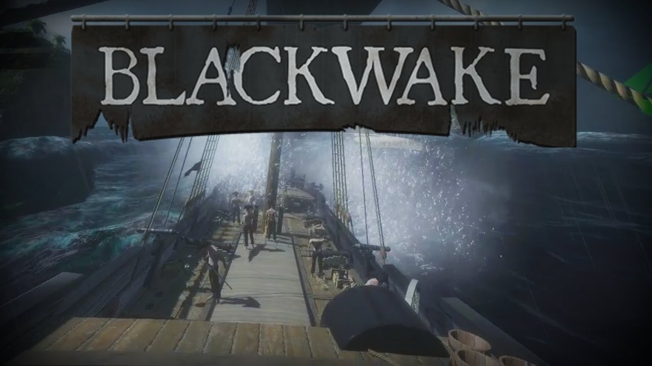 Blackwake by Cemka, Wycc, Раду, TaeR, Джокер [01.03.17] Part 1