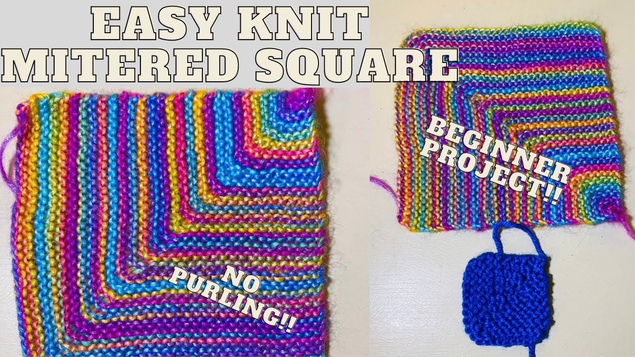 Easy Beginner Knitting Project- Mitered Square- No Purling!! No Bind Off!!