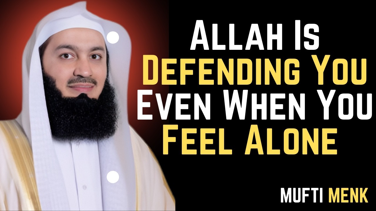 Allah Is Defending You Even When You Feel Alone | Mufti Menk #islamicreminder #muftimenk #islamic