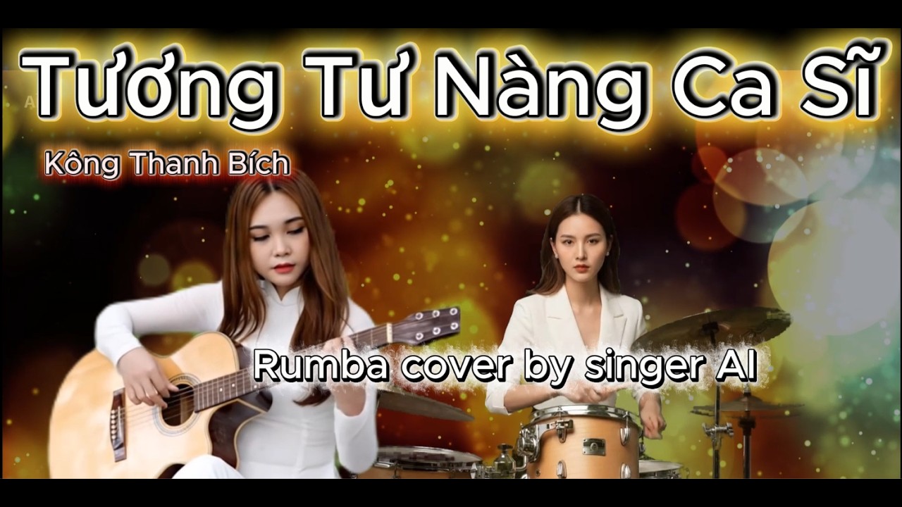 Tương Tư Nàng Ca Sĩ - Bản Cover Rumba Đặc Sắc