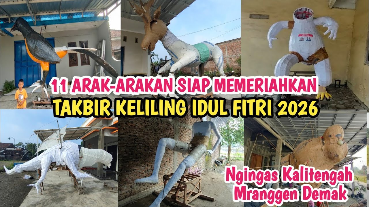 Banyak Yang Sudah Jadi‼️Inilah 11 Arak-arakan Siap Memeriahkan Takbir keliling IDUL FITRI 2026