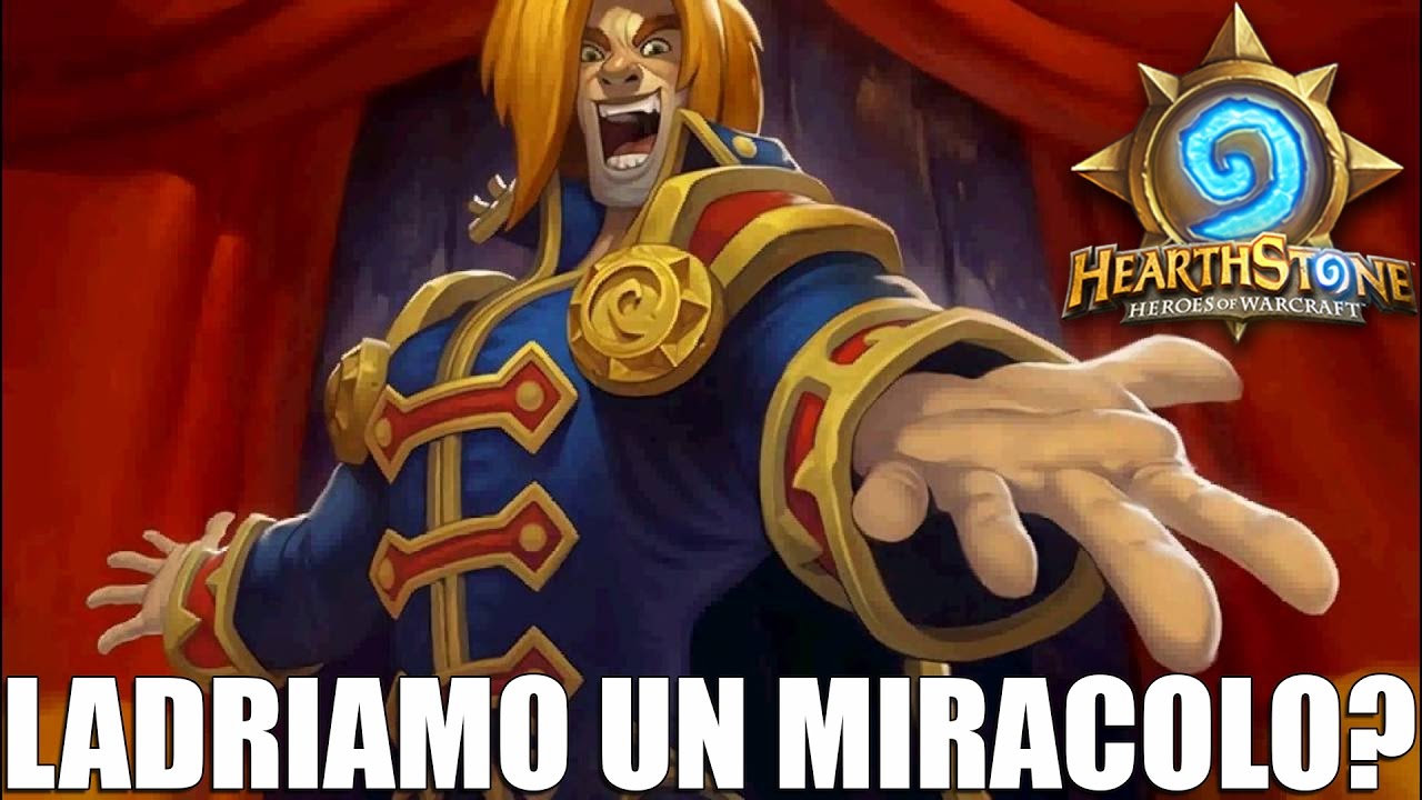 Ladriamo un Miracolo - Hearthstone - GiananYEAH!