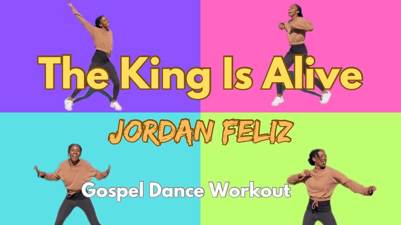 Fun Praise Dance Workout - ‘The King Is Alive’ Jordan Feliz