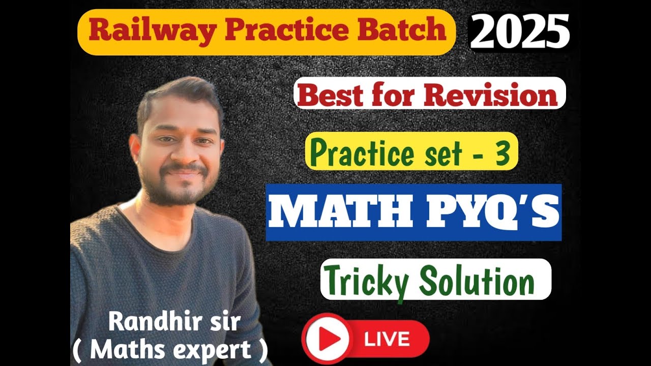 RAILWAY EXAM ( 2025)  || PRACTICE SET  - 3 || TRICKY SOLUTION  || MATHS BY RANDHIR SIR