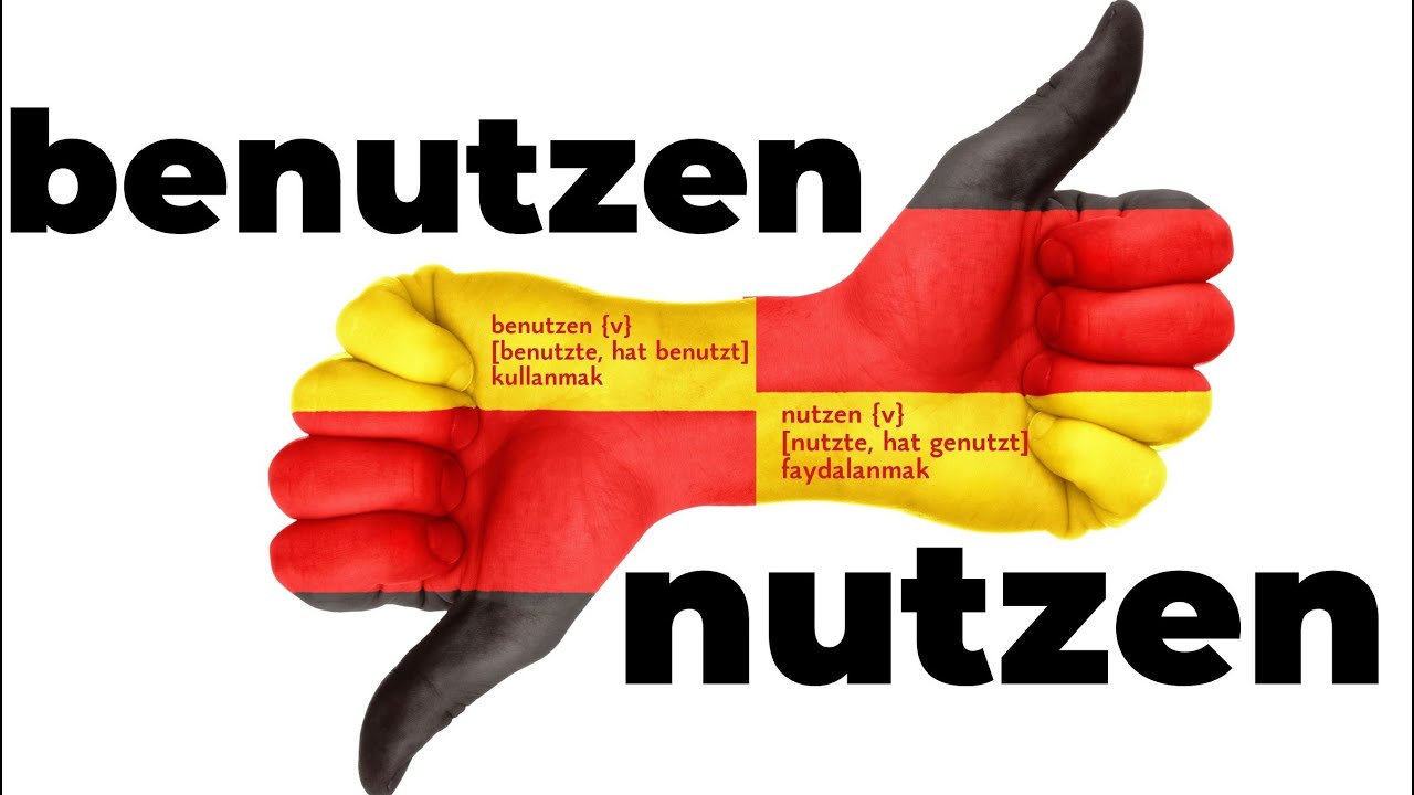 Almanca’da „benutzen“ ve „nutzen“ farkı!