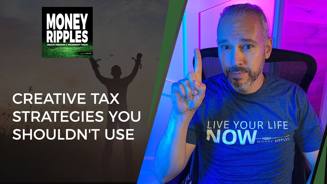 Creative Tax Strategies You SHOULDN'T Use | 687