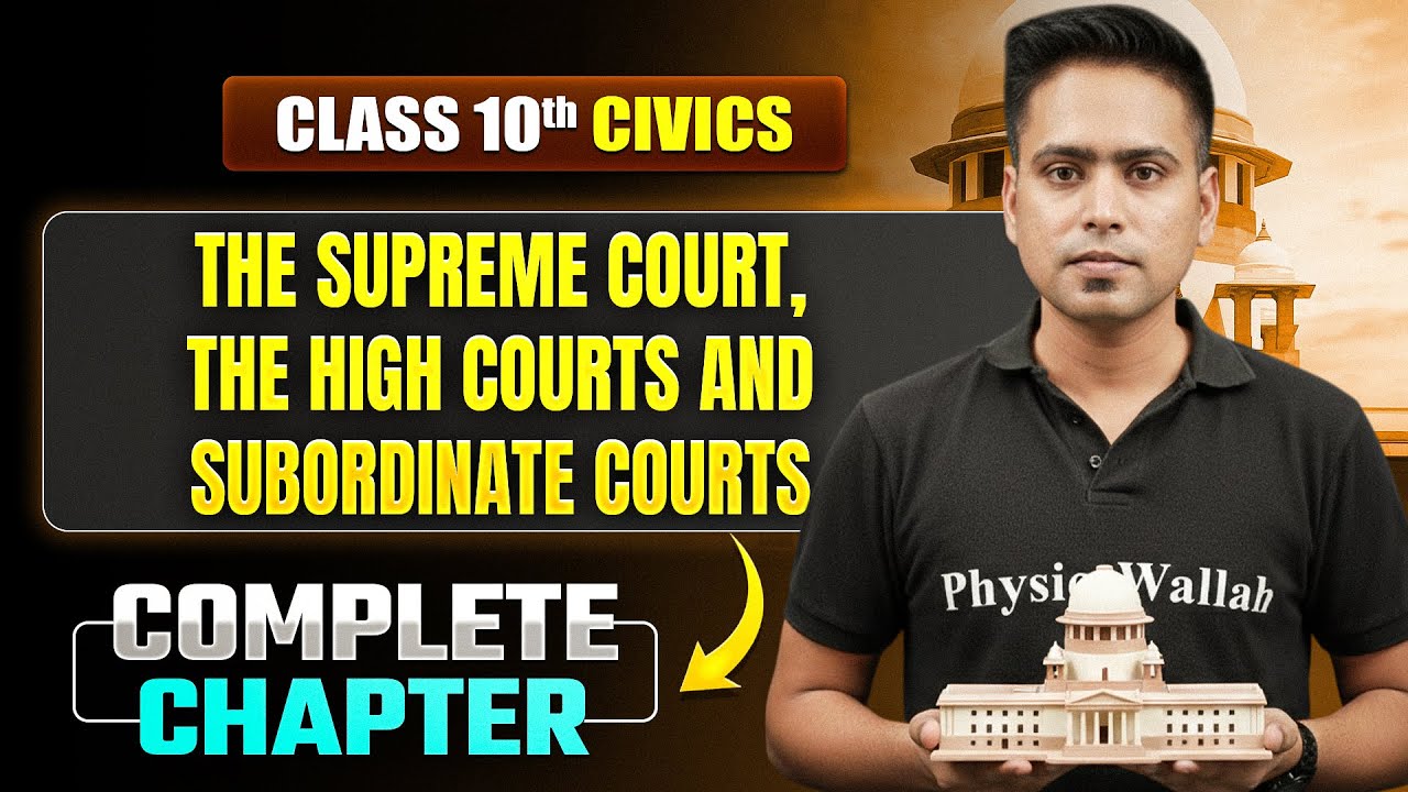 SUPREME COURT HIGH COURT & SUBORDINATE COURT Complete Chapter | Most Important| ICSE Class 10 Civics