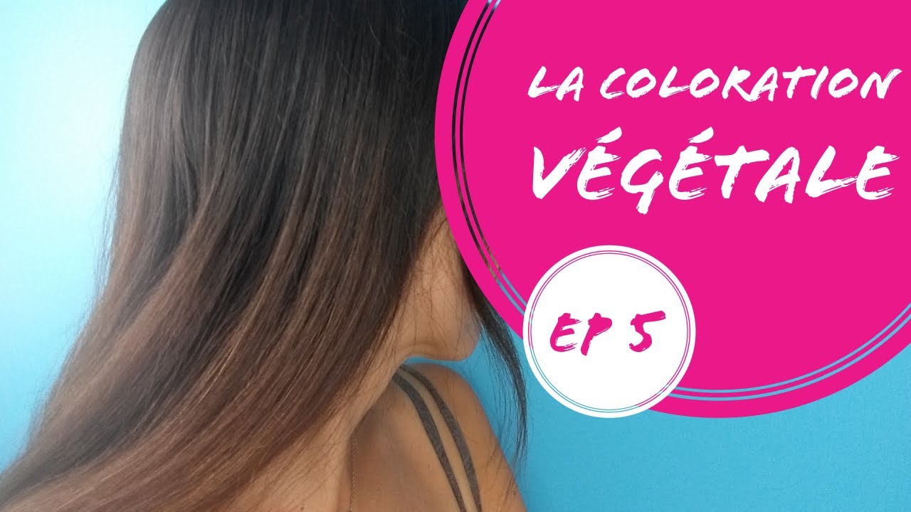 LA COLORATION VEGETALE : UN VRAI SOIN 🍃