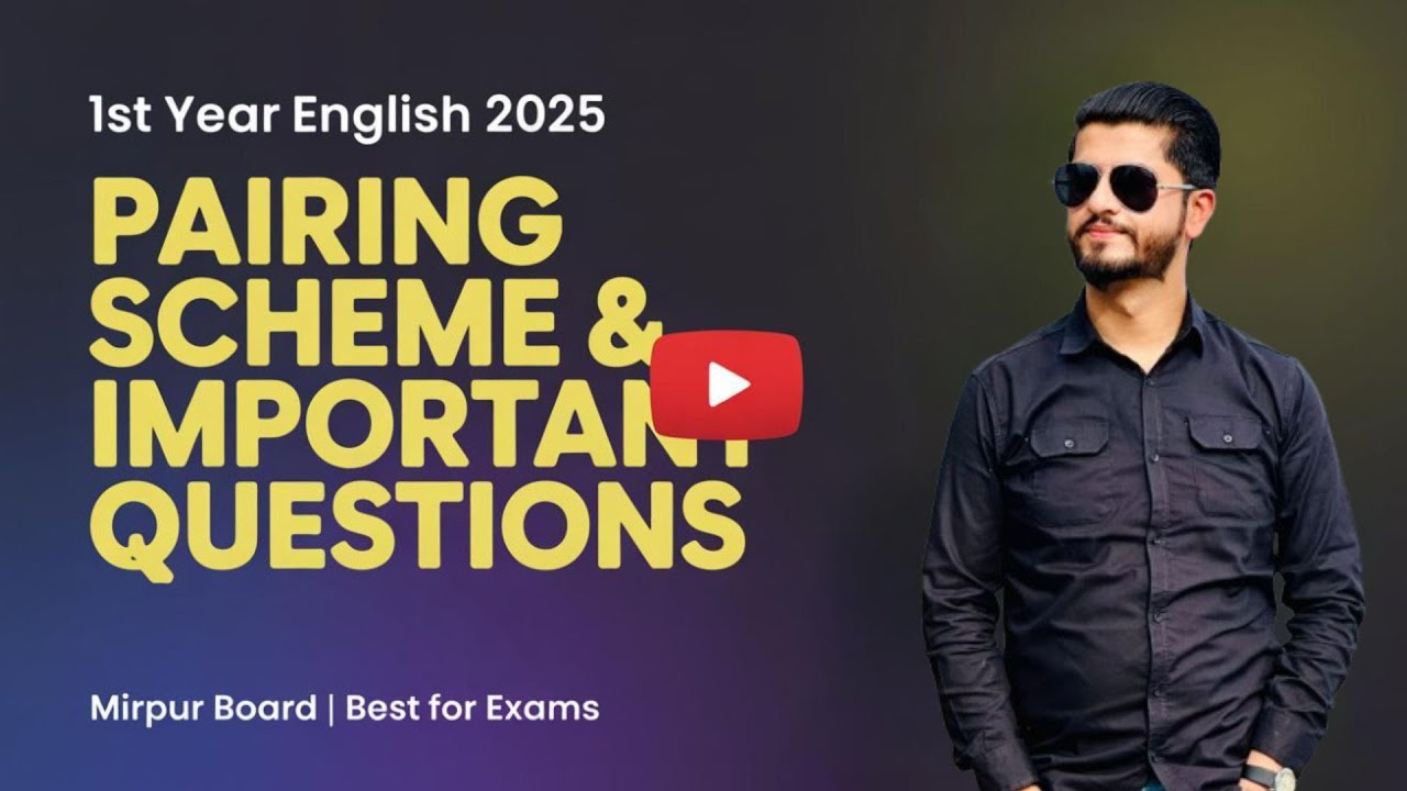 1st Year English Pairing Scheme 2025 | Important Questions | Mirpur Board | FA/FSc Exam Guide