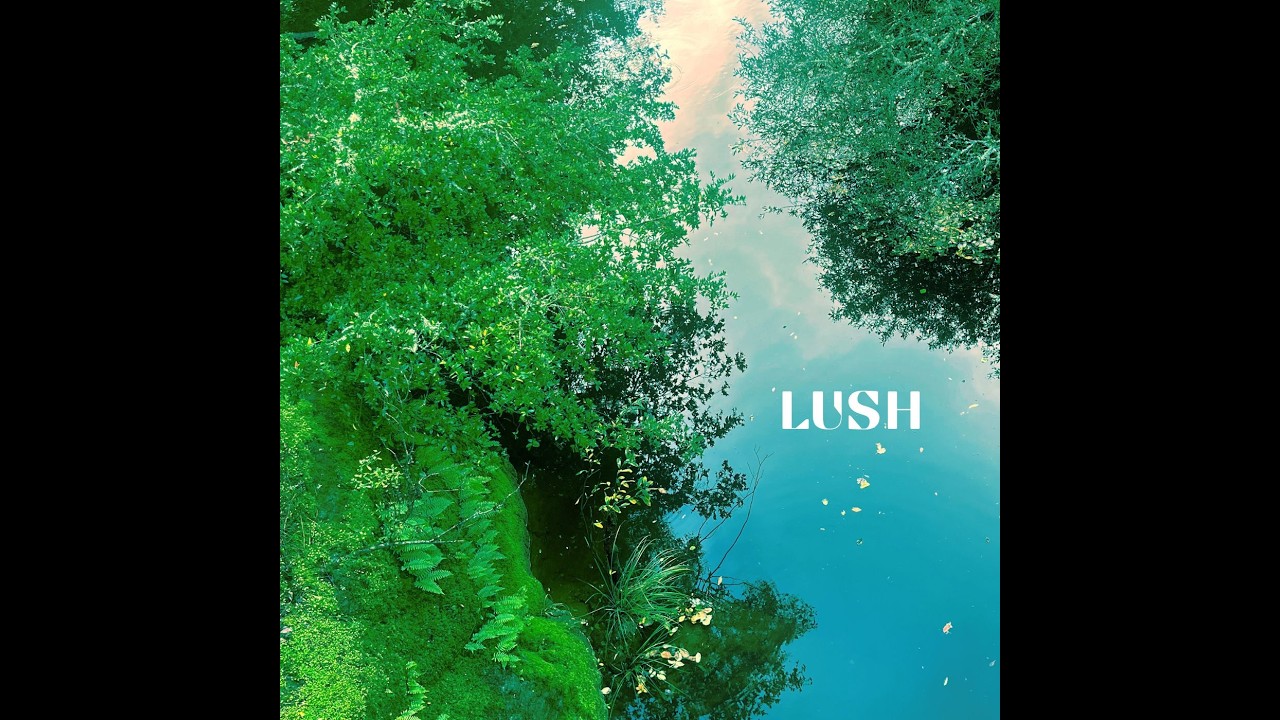 Relaxing Music, Meditation Music, Chill Music, Yoga Music | Lush by Kate Foster and Lis Addison