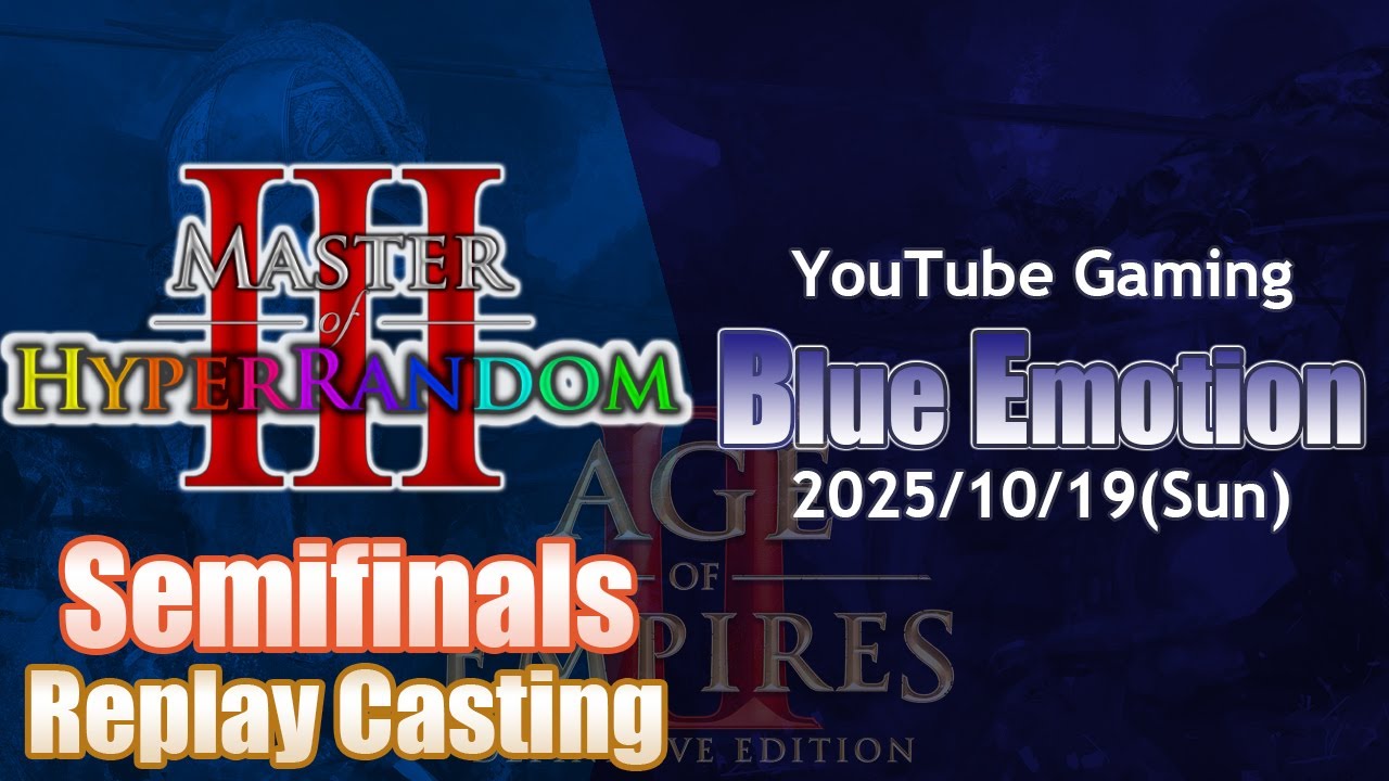 [AoE2]Master of HyperRandom 3 - Semifinals[Blue Emotion #25/10/19]