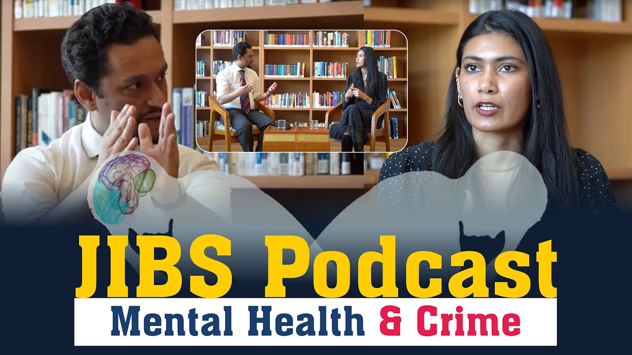 Mental Health and Crime | JIBS Podcast, Episode 2