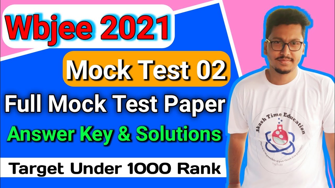 WBJEE 2021 Full Mock Test 02 | Free Attempt For All | Target Under 1000 Rank | Ans key & Solutions