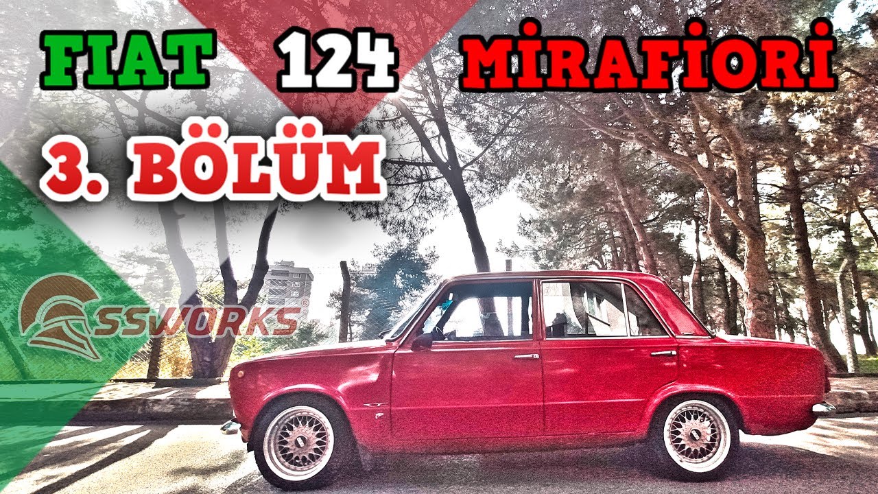FIAT 124 MIRAFIORI - 3.BÖLÜM ( Throttle, Beyin Falan Filan ) - SSWORKS