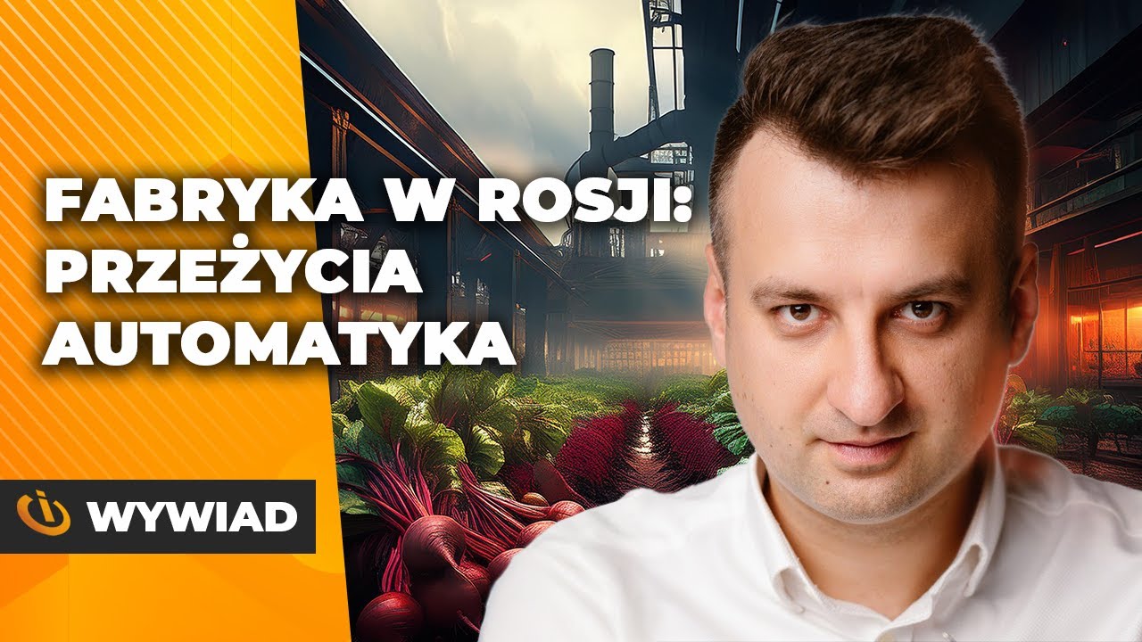 Automatyk, kt&oacute;ry realizował projekty w rosyjskich fabrykach &ndash; Daniel Pietryszyk