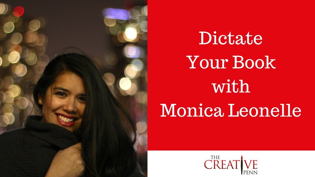 Dictate Your Book with Monica Leonelle