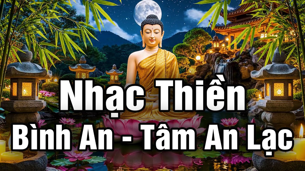 Nhạc Thiền Phật Giáo | Nghe Để Bình An, Tâm An Lạc, Dễ Ngủ