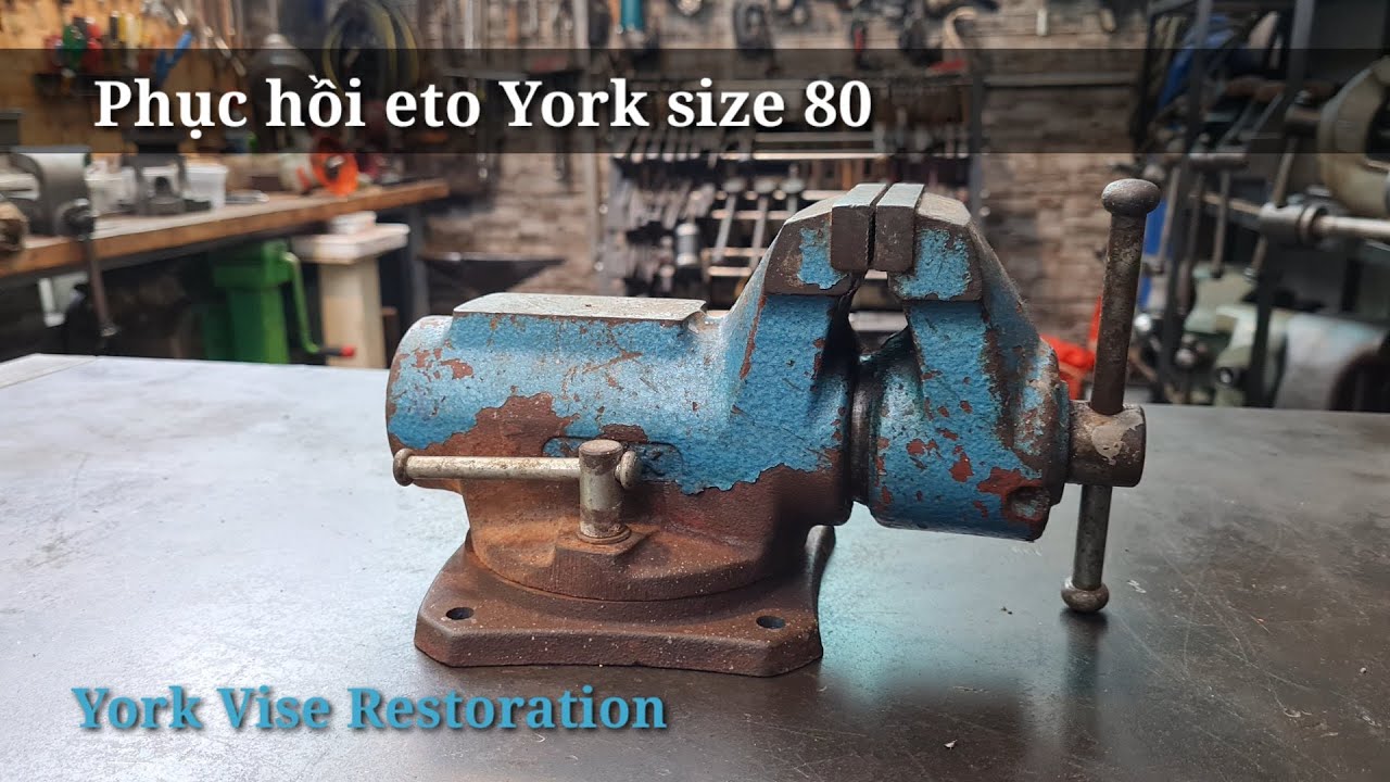 Phục hồi eto York - York Vise Restoration #viserestoration #minhtq #yorkvise