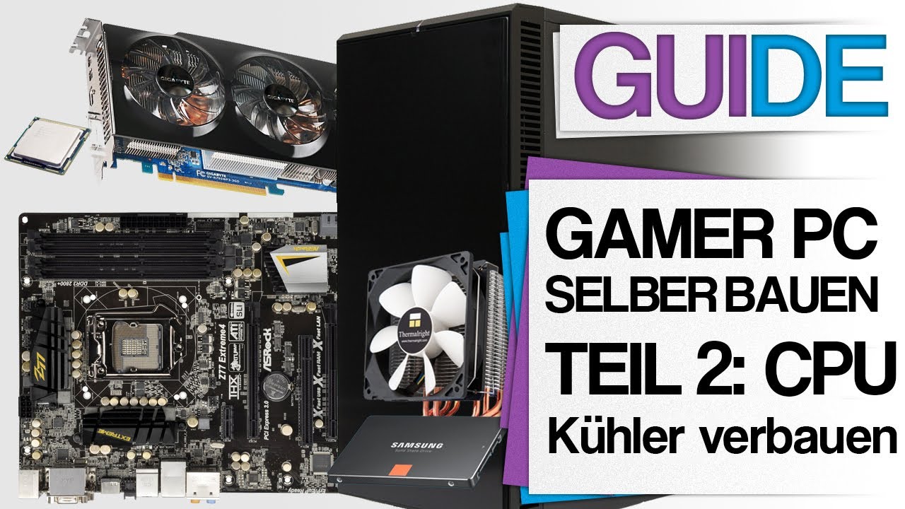 Gamer PC selber bauen - Der Guide - Teil 2: CPU und Kühler verbauen