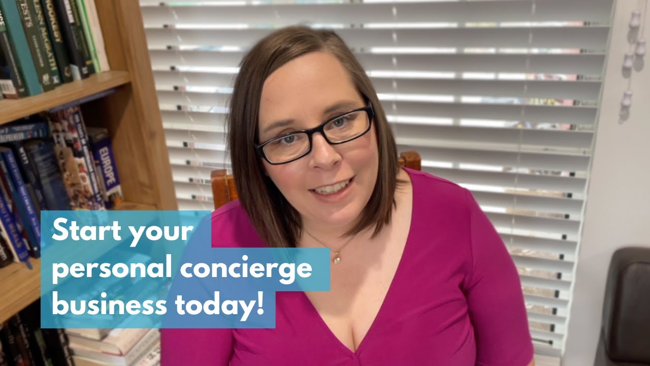 Are you finally ready to start your personal concierge business? | What you DO and DON'T need!