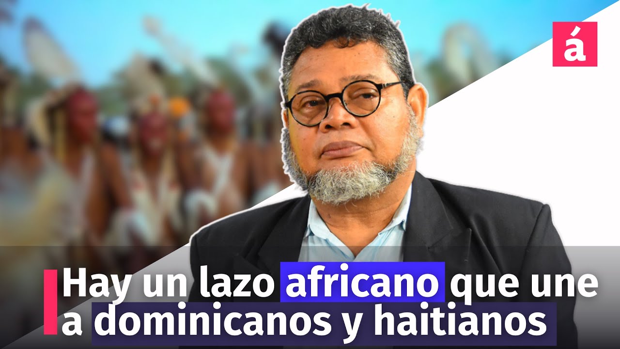 Hay un lazo africano que une a dominicanos y haitianos