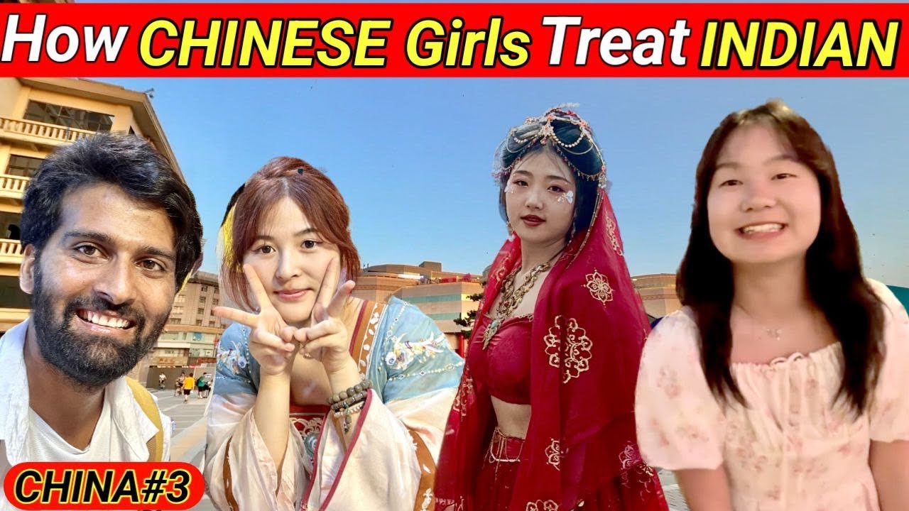 SUPER FRIENDLY CHINESE GIRLS | INDIAN IN CHINA |