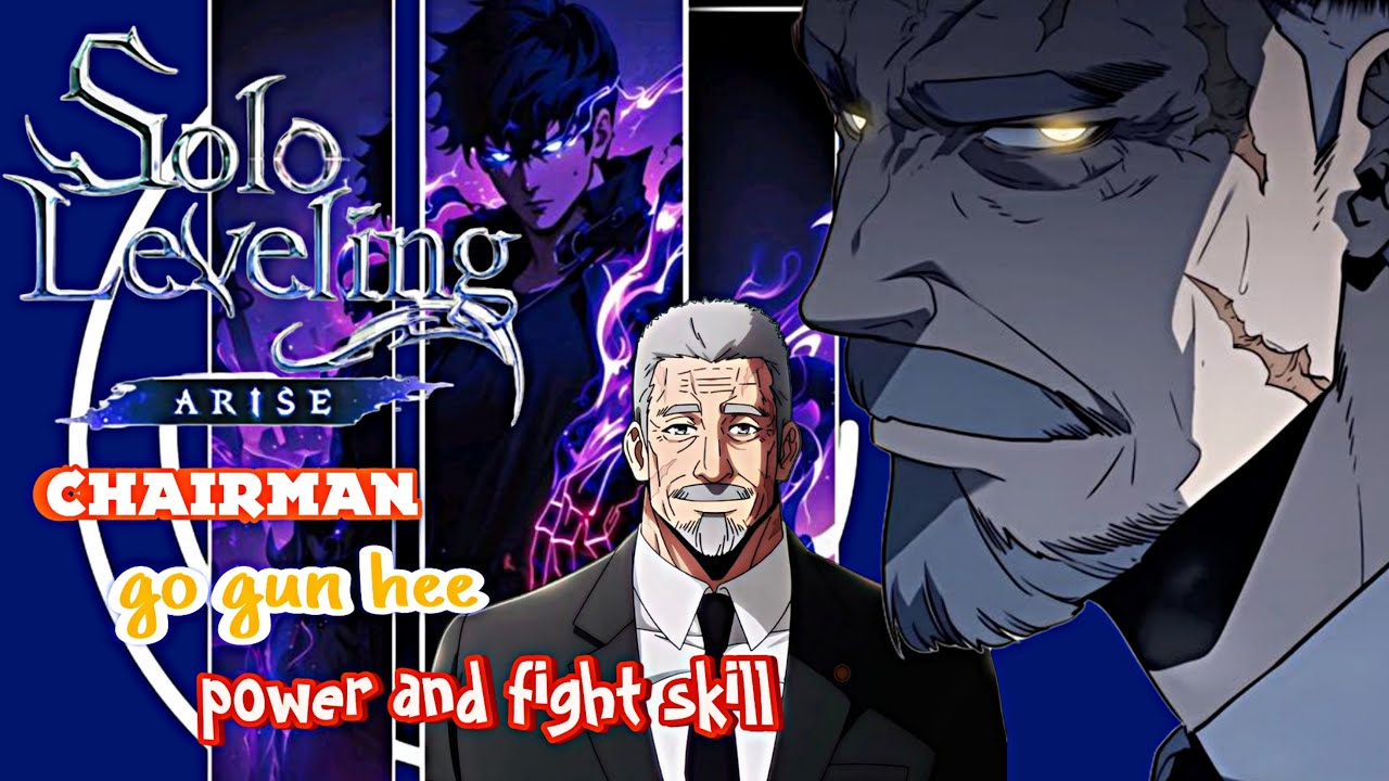 ⚔️ Chairman Go Gun-Hee&rsquo;s Fight and power  skills - A True Legend | Solo Leveling