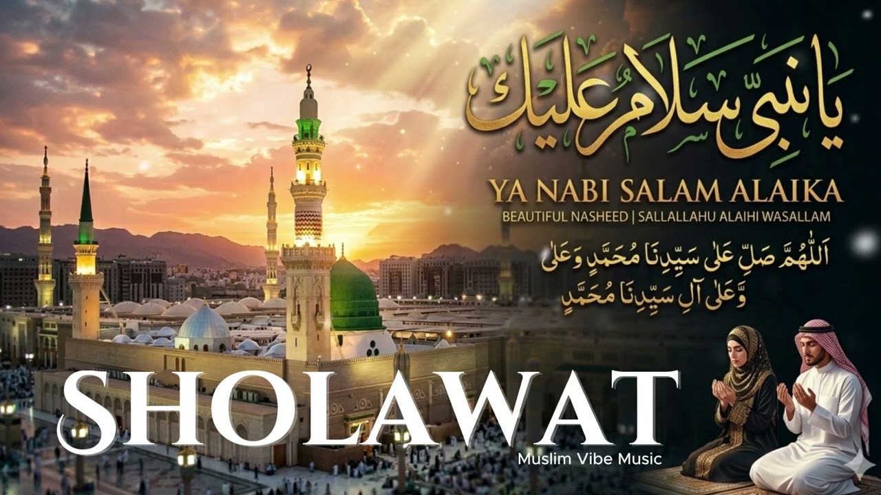 Lagu religi islami terbaik 2026 -  Ya Nabi Salam Alaika  | Sholawat Nabi Muhammad Penyejuk Hati