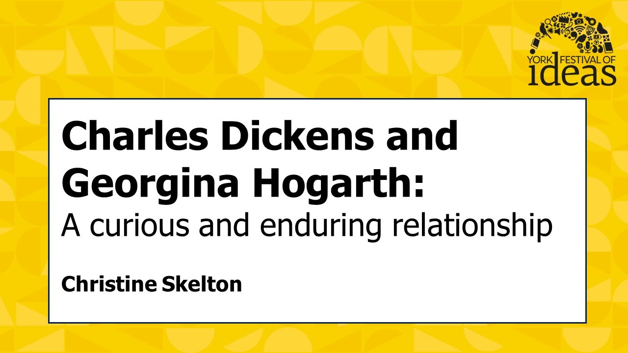 Charles Dickens and Georgina Hogarth: A curious and enduring relationship - Christine Skelton