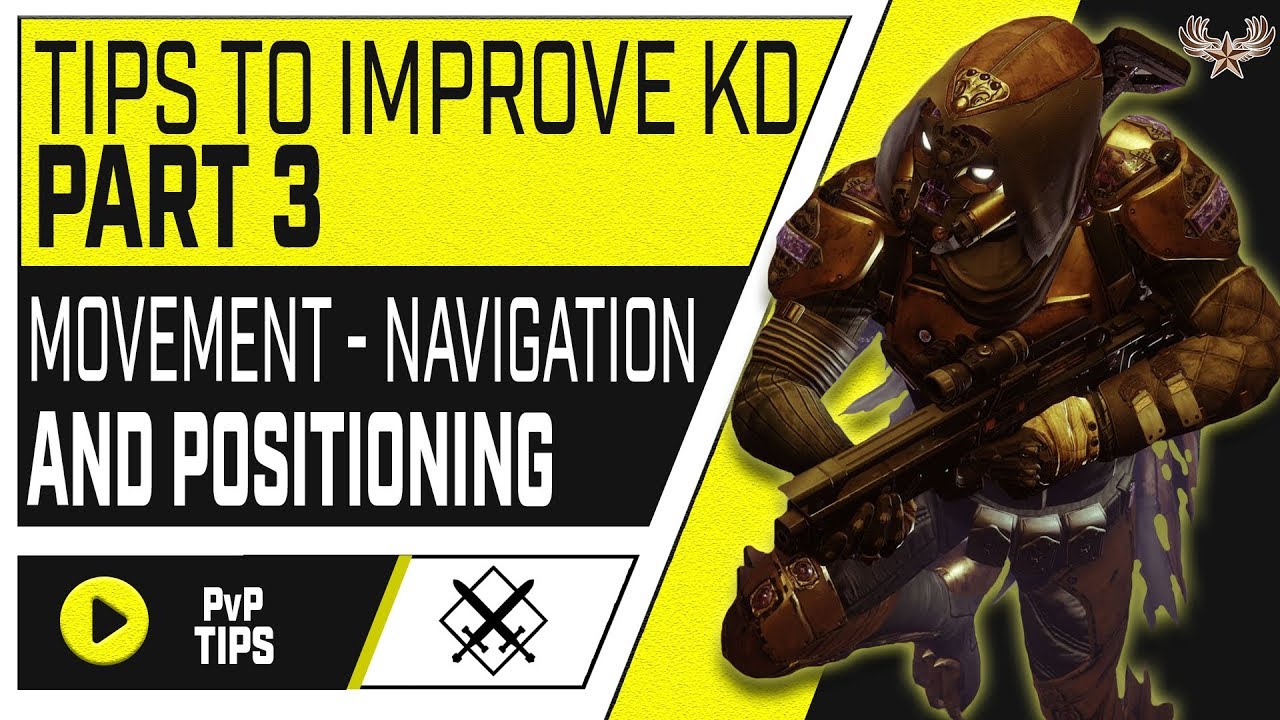 Tips to improve KD Part 3: Movement and Positioning