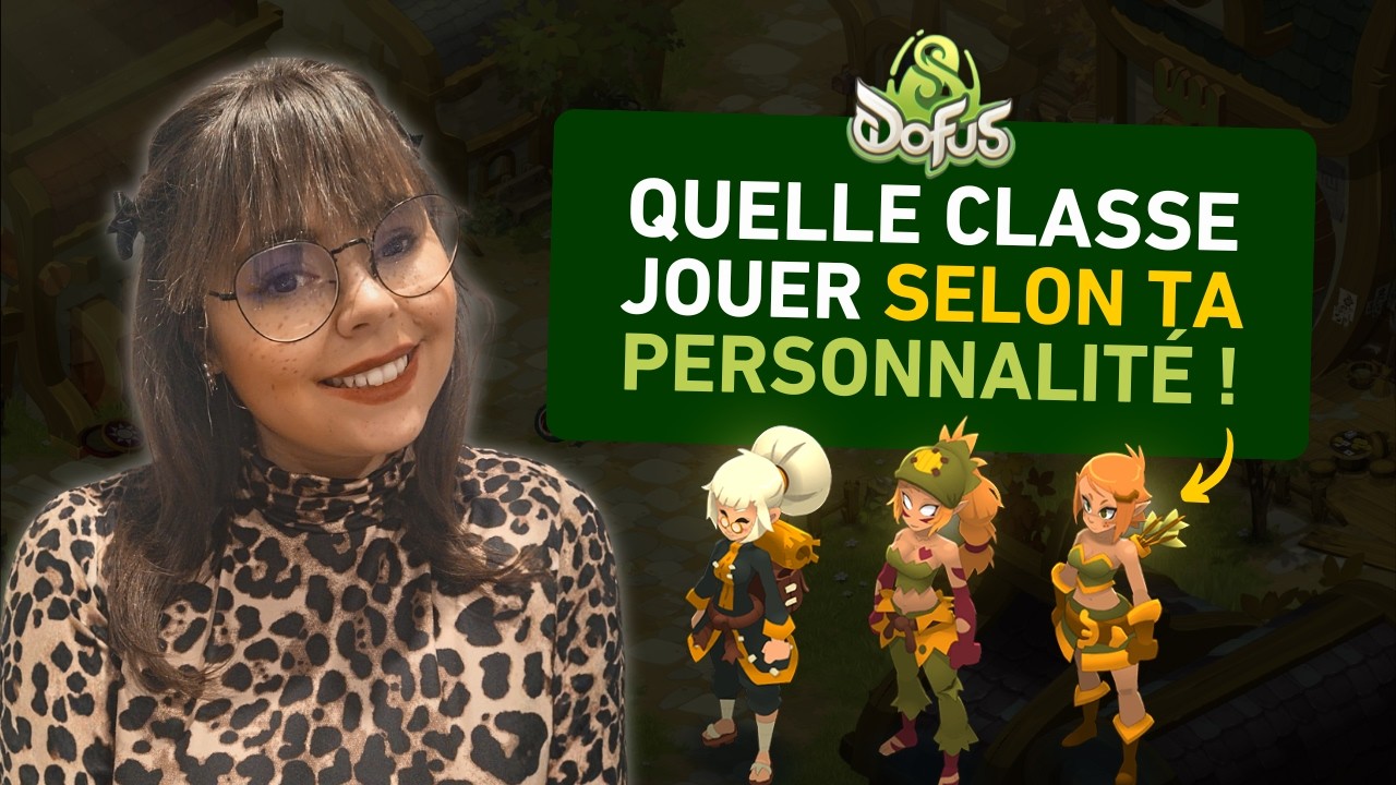 DOFUS : Quelle CLASSE JOUER selon ta PERSONNALITÉ ? 🎮