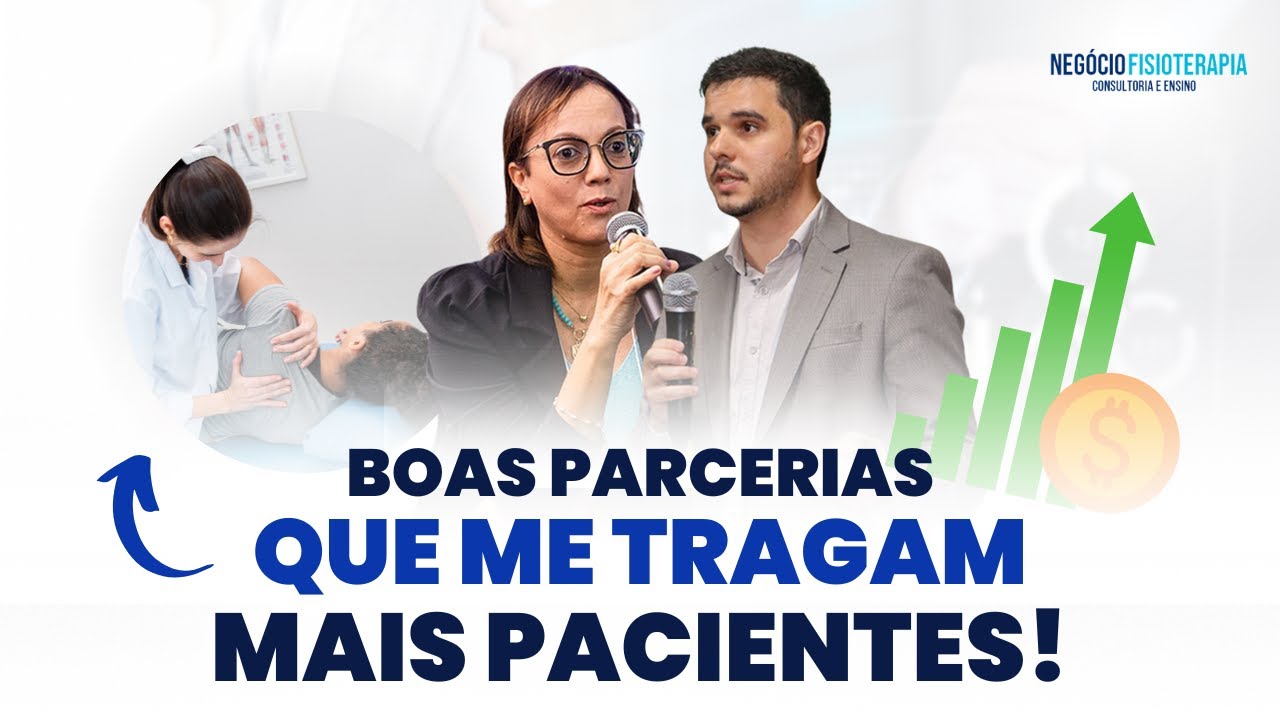 Como criar boas parcerias na minha Clínica ou Consultório de Fisioterapia! | #03 FISIO DE NEGÓCIO