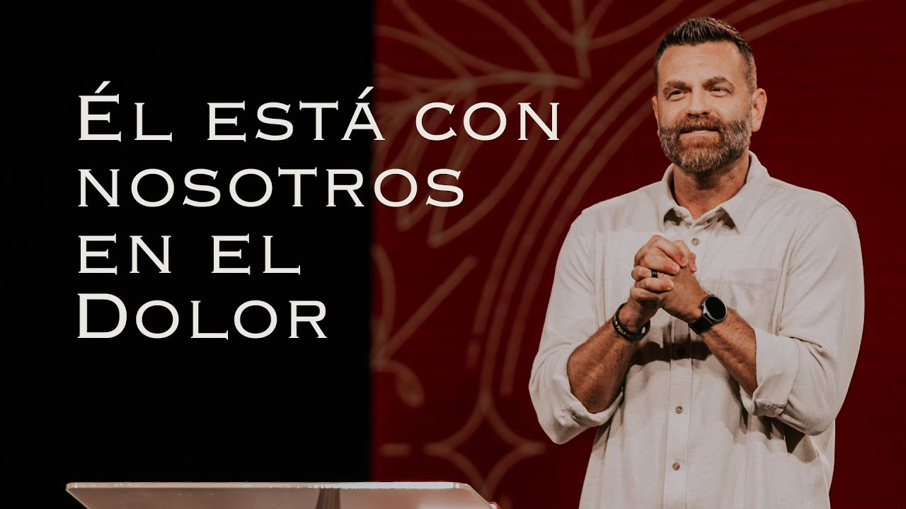 Él está con nosotros en el dolor | Dios con nosotros - Semana 4 | Pastor Hal Mayer