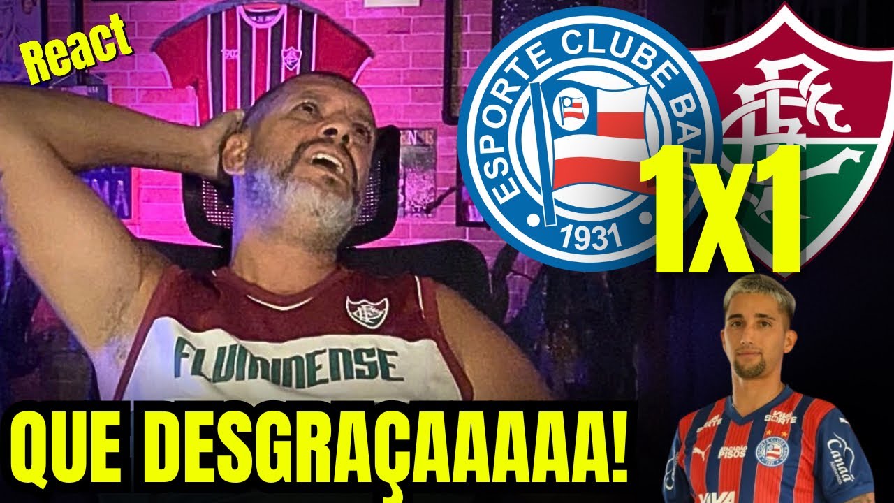 React melhores momentos Bahia 1x1 Fluminense | não se tem paz minuto nenhum!