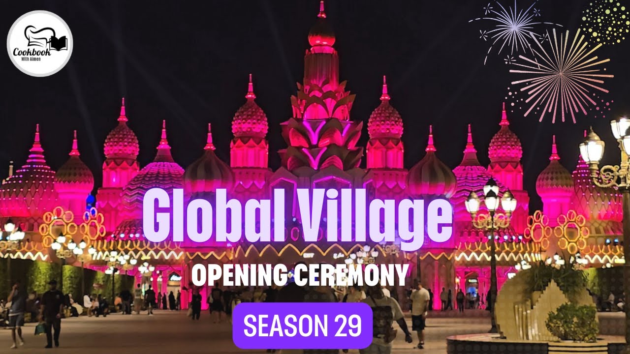 Global Village Opening Ceremony | Season 29 [4k]