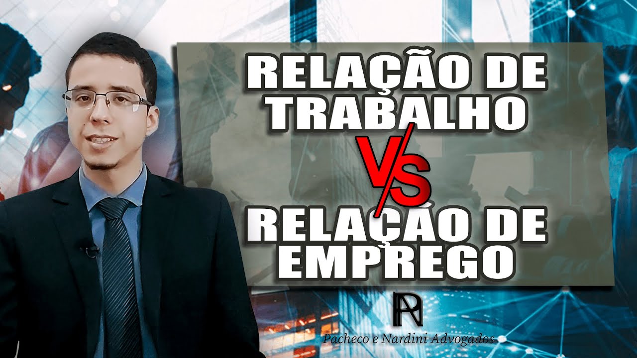 Relação de Trabalho Vs Relação de Emprego